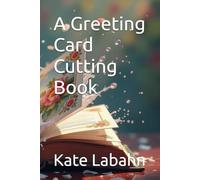 A Greeting Card Cutting Book