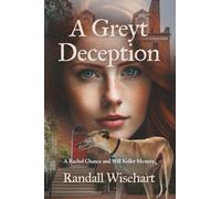 A Greyt Deception: A Rachel Chance and Will Keller Mystery (The Rachel Chance and Will Keller Greyhound Mysteries)