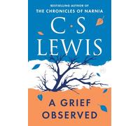 A Grief Observed: No. 3 (Collected Letters of C.S. Lewis)