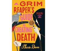 A Grim Reaper's Guide to Cheating Death: 2 (A SCYTHE Mystery)