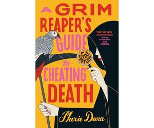 A Grim Reaper's Guide to Cheating Death: 2 (English Edition)