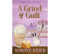 A Grind of Guilt: Cafe Crimes Cozy Mystery Book 19 (A Cafe Crimes Cozy Mystery Series)