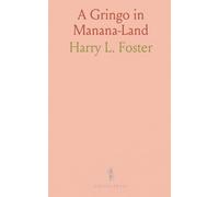 A Gringo in Manana-Land