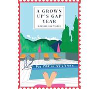 A Grown Up's Gap Year