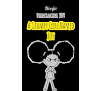 A Grumpy Girl Named Joy (A life of JOY)