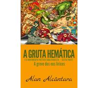 A Gruta Hemática e o Movimento Poético Sublevarista - Sexta parte: A greve dos eus líricos