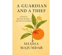 A Guardian and a Thief, 2025 Edition: A Novel of Survival, Sacrifice, and the Cost of Hope, 2025 Paperback