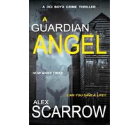 A GUARDIAN ANGEL (DCI BOYD CRIME SERIES)