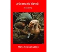 A Guerra Do Vietnã! (ebook)