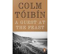 A Guest at the Feast: Colm Toibin