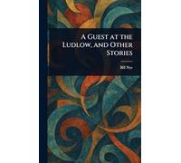 A Guest at the Ludlow, and Other Stories