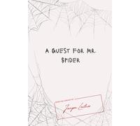 A Guest for Mr Spider: From the library of Jurgen Leitner