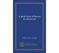 A guide-book of Boston for physicians