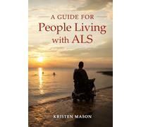 A Guide For People Living with ALS