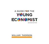 A Guide for the Young Economist, second edition (The MIT Press)