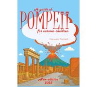 A guide of Pompeii for curious children (Italy travel guide for kids)