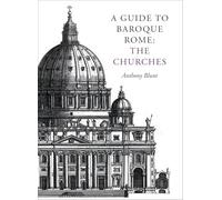 A Guide to Baroque Rome: The Churches: Churches v. 1 (Pallas Guides Pallas Guides) [Idioma Inglés]