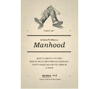 A Guide to Biblical Manhood