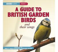 A Guide To British Garden Birds: And Their Songs