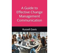 A Guide to Effective Change Management Communication