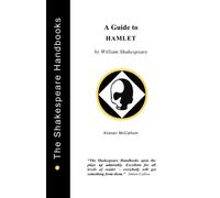 A Guide to Hamlet (The Shakespeare Handbooks)