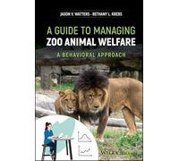 A Guide to Managing Zoo Animal Welfare: A Behavioral Approach