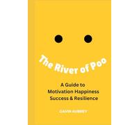 A guide to Motivation, Happiness, Success & Resilience: A Guide to Motivation, Happiness, Success & Resilience