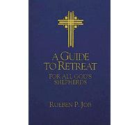 A Guide to Retreat for All God's Shepherds