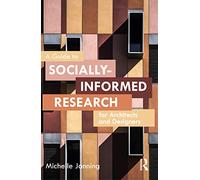 A Guide to Socially-Informed Research for Architects and Designers
