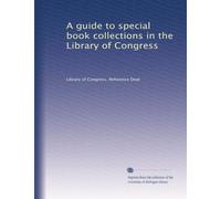 A guide to special book collections in the Library of Congress: Volume 3