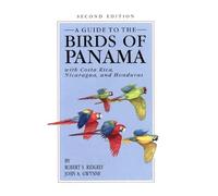 A Guide to the Birds of Panama: With Costa Rica, Nicaragua, and Honduras