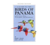 A Guide to the Birds of Panama: With Costa Rica, Nicaragua, and Honduras