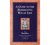 A Guide to the Bodhisattva Way of Life: (Bodhicaryavatara)