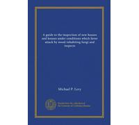 A guide to the inspection of new houses and houses under conditions which favor attack by wood-inhabiting fungi and inspects