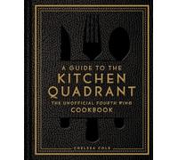 A Guide to the Kitchen Quadrant: The Unofficial Fourth Wing Cookbook