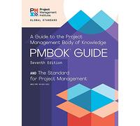 A guide to the Project Management Body of Knowledge (PMBOK guide) and the Standard for project management