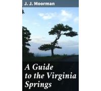 A Guide To The Virginia Springs (ebook)