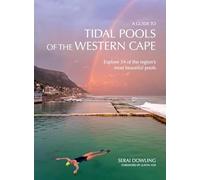 A Guide to Tidal Pools of the Western Cape: Explore 34 Of The Region's Most Beautiful Pools