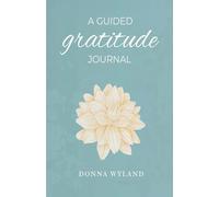 A Guided Gratitude Journal