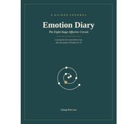 A Guided Journal Emotion Diary: The Eight-Stage Affective Circuit