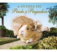 A Guinea Pig Pride & Prejudice (Guinea Pig Classics)
