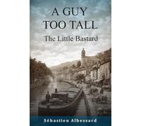 A GUY TOO TALL - The Little Bastard: 1