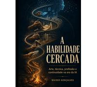 A Habilidade Cercada: Arte, técnica, profissão e continuidade na era da IA (Ser é diferença)