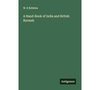 A Hand-Book of India and British Burmah