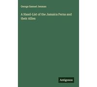 A Hand-List of the Jamaica Ferns and their Allies