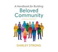 A Handbook for Building Beloved Community: Lessons Learned