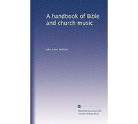 A handbook of Bible and church music