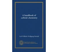 A handbook of colloid-chemistry