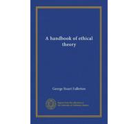 A handbook of ethical theory