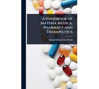 A Handbook of Materia Medica, Pharmacy and Therapeutics